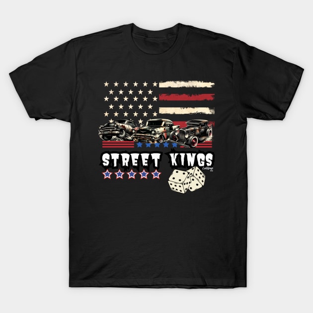 Street Kings - Vintage Classic American Muscle Car - Hot Rod and Rat Rod Rockabilly Retro Collection T-Shirt by LollipopINC